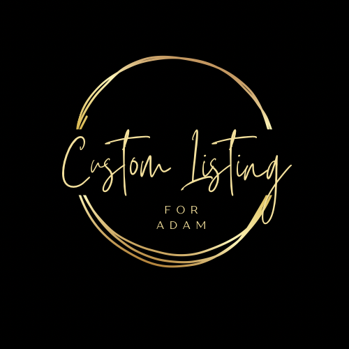 Custom Listing for Adam